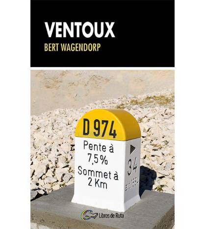 Ventoux|Bert Wagendorp|Nuestros Libros|9788494692871|MOOVIL - Libros de Ruta 