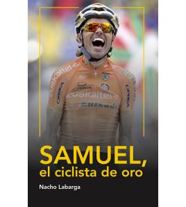 Samuel, el ciclista de oro (ebook) Ebooks 9788494128769 Nacho Labarga